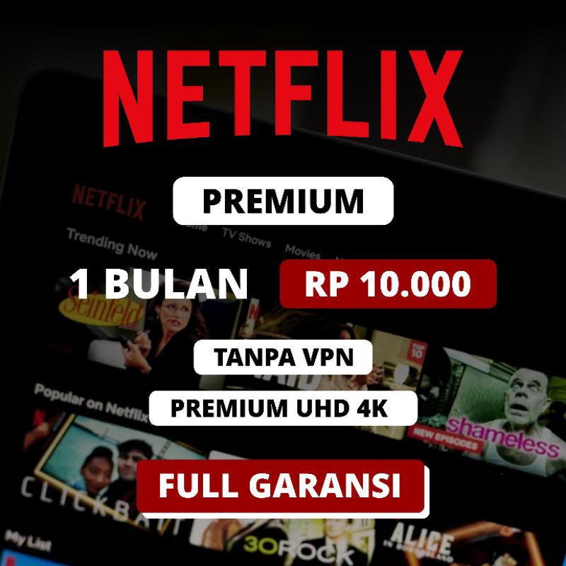 NTFLIXX NETFLIX NETFLIXXX 1BULAN TERMURAH FULL GARANSI