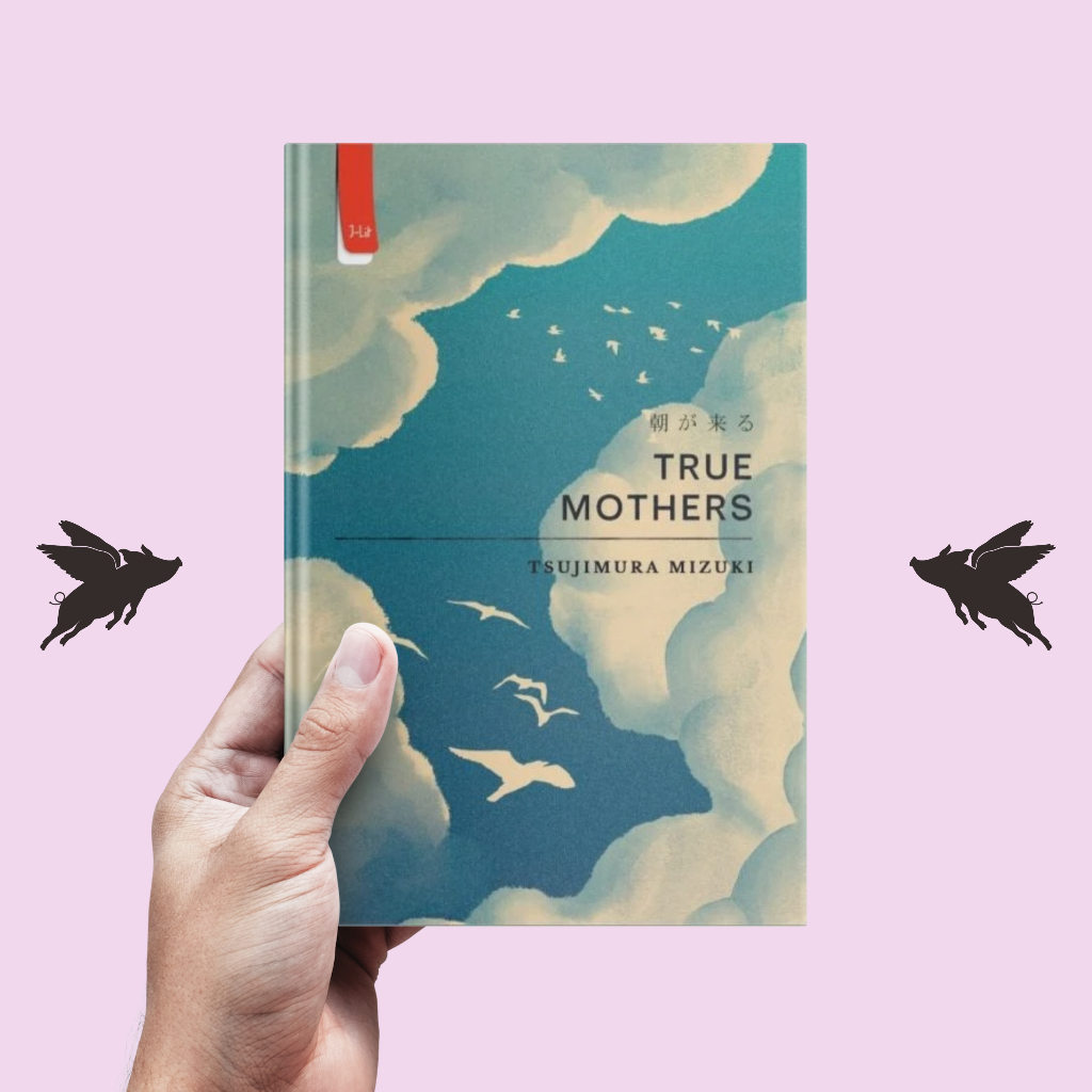 True Mothers - Mizuki Tsujimura