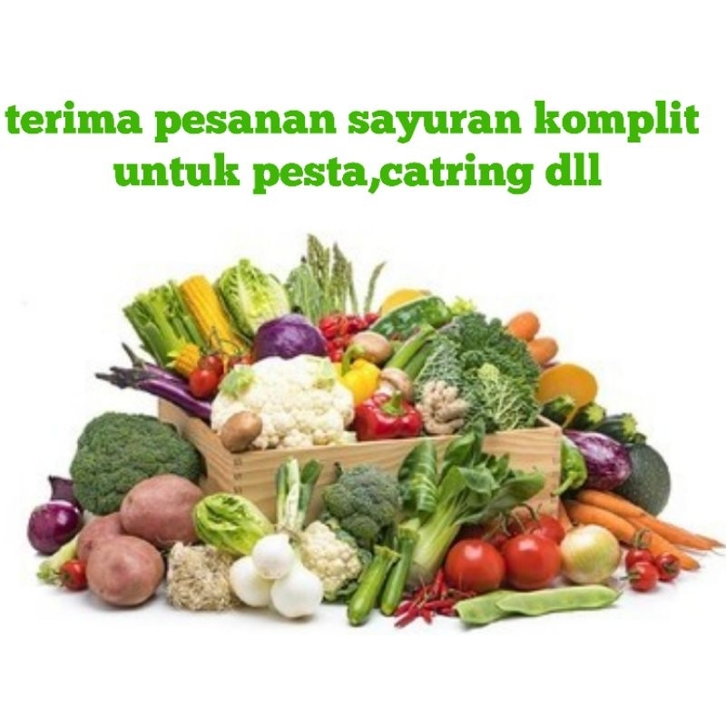 

sayuran untuk pesta,catring dll reques order suplayer