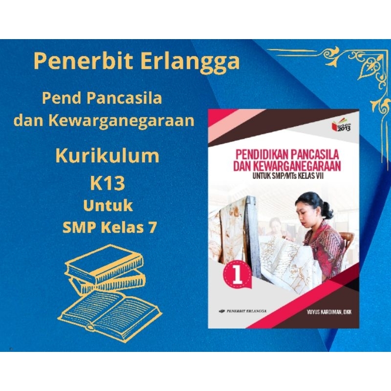 PPKn SMP/MTs Kelas 7 K13 Erlangga