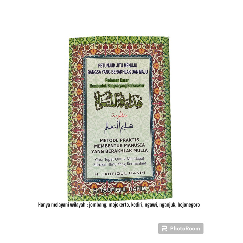 

Hidayatul Muta'allim | Membentuk Manusia yg berakhlaq mulia | Kitab Amtsilati