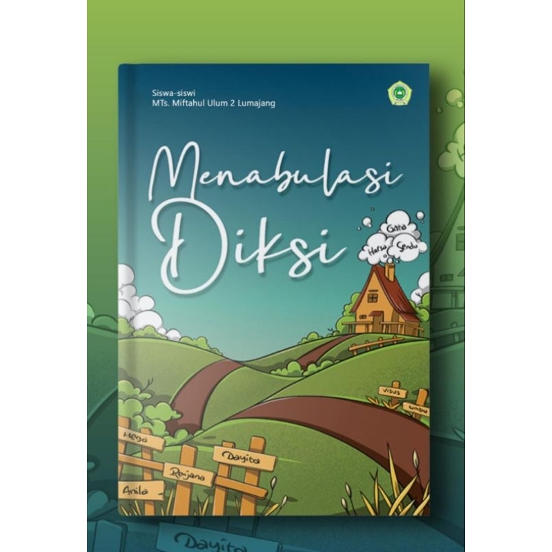 Antologi Puisi - Menabulasi Diksi - MTs Miftahul Ulum 2 Lumajang