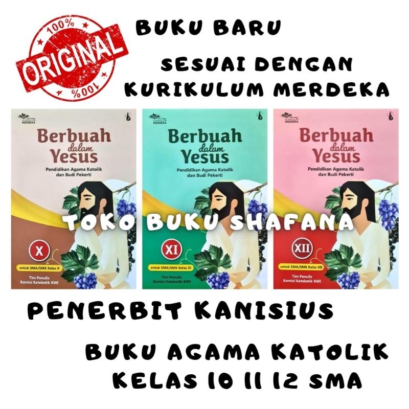 Buku Agama Katolik Kelas 10 11 12 SMA Kanisius Berbuah Dalam Yesus Kurikulum Merdeka KLS X XI XII / 1 2 3