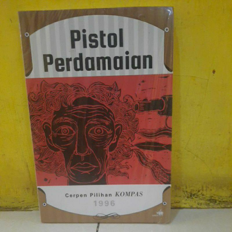 Pistol perdamaian cerpen pilihan kompas 1996.