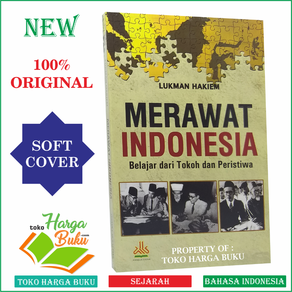 Merawat Indonesia Belajar Dari Tokoh Dan Peristiwa Penerbit Pustaka Al-Kautsar