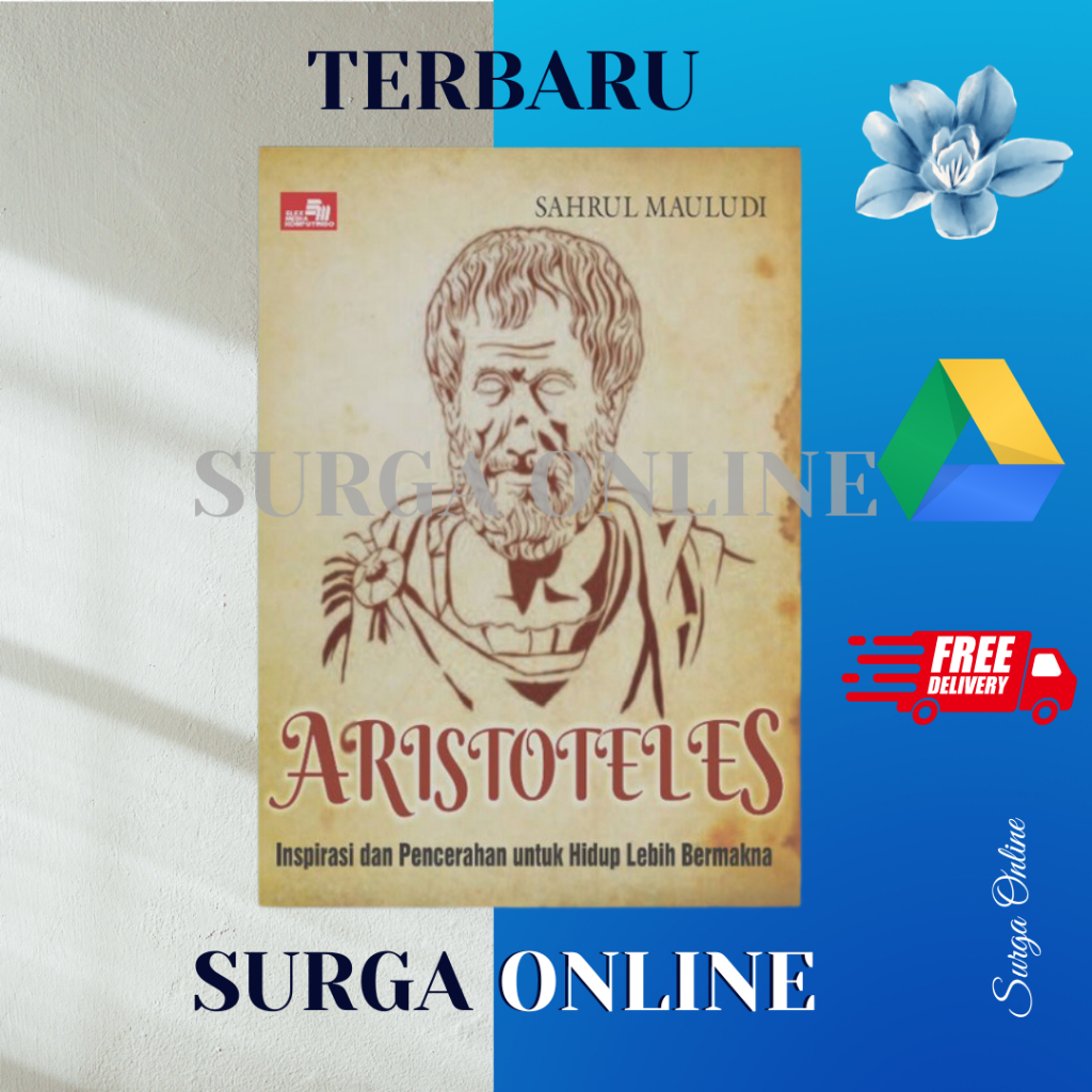 ARISTOTELES INSPIRASI DAN PENCERAHAN UNTUK HIDUP LEBIH BERMAKNA