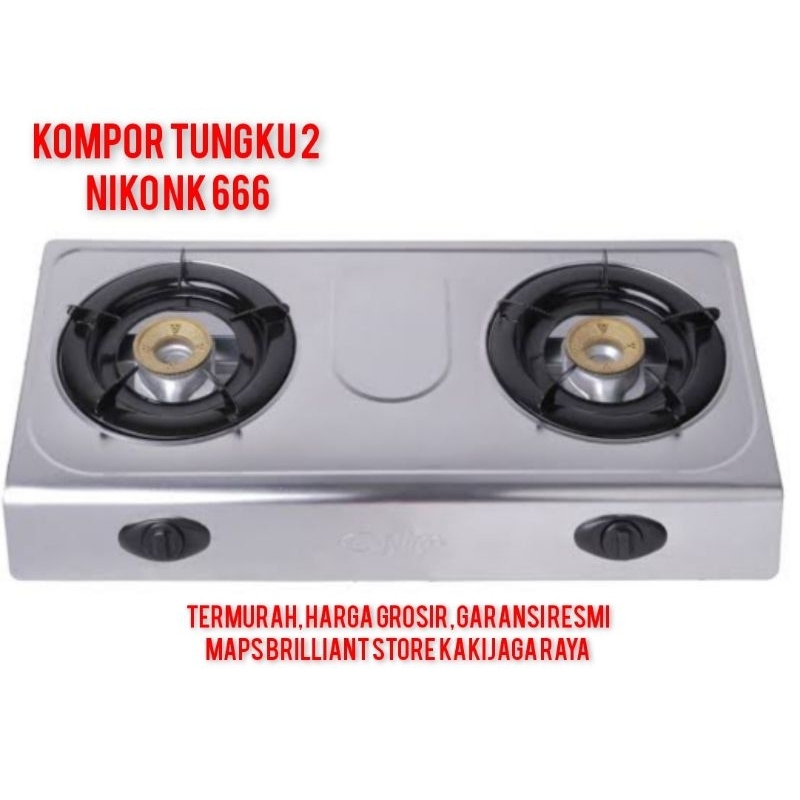 KOMPOR NIKO 2 TUNGKU STAINLESS PLUS NK 666/maps brilliant store Kalijaga raya