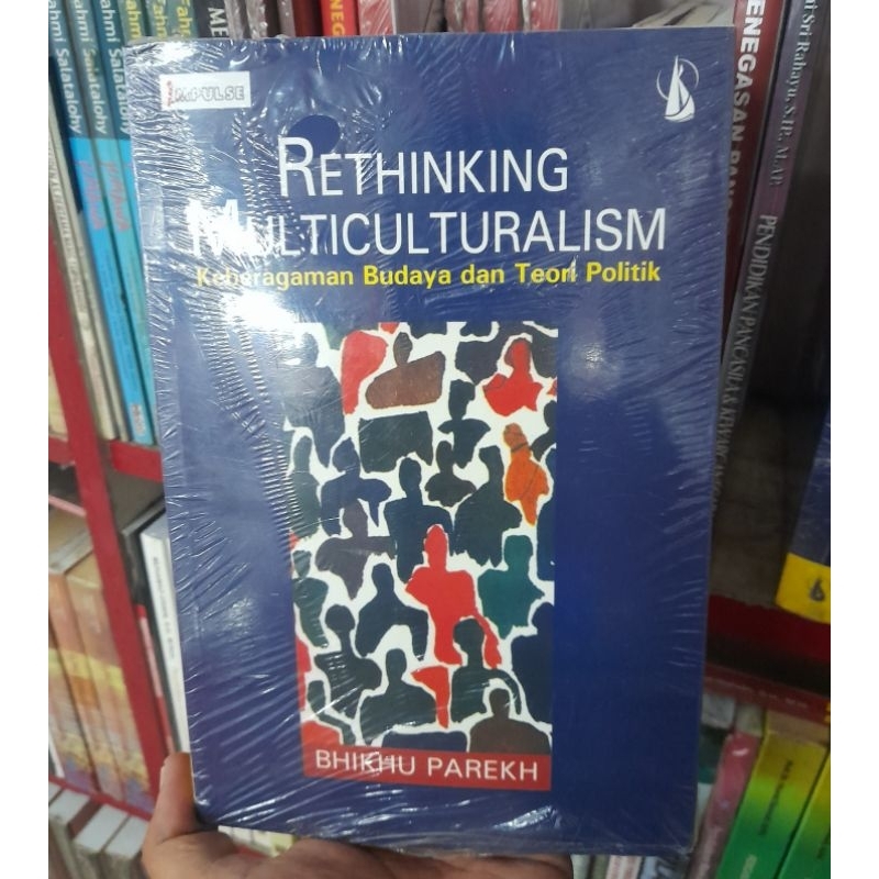 Rethinking Multiculturalism: Keberagaman Budaya dan Teori Politik - Bhikhu Parekh Buku Original HVS 
