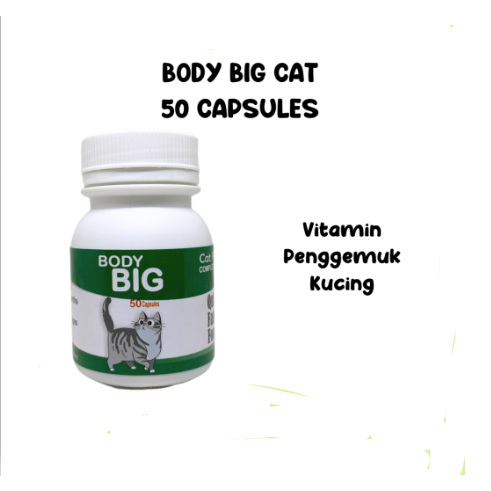 BODY BIG CAT 50 CAPSULES / PENGGEMUK KUCING / VITAMIN BULU KUCING / CAT FATER POWDER / vitamin kucin