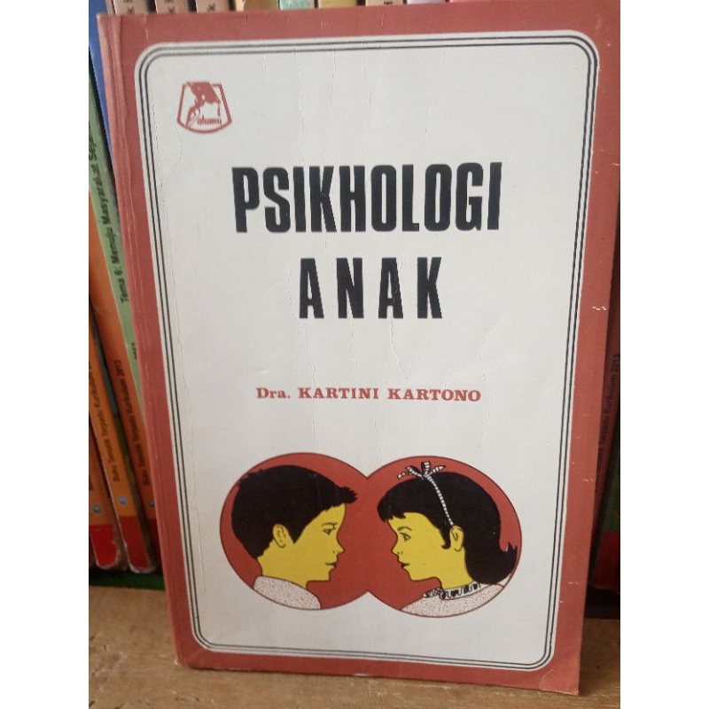 buku Psikologi Anak. karangan Drs Kartini Kartono
