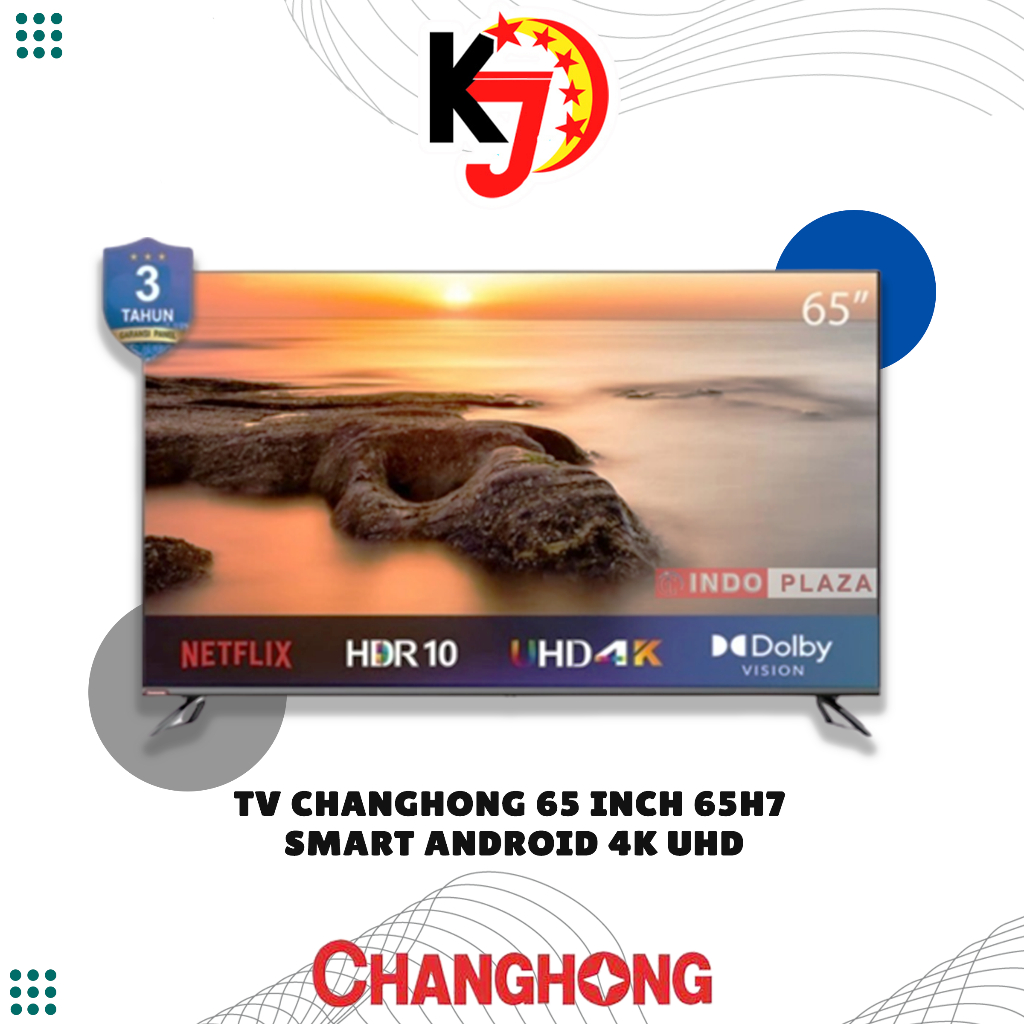 TV CHANGHONG 65 Inch 65H7 SMART ANDROID 4K UHD