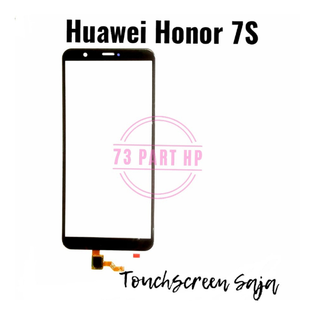 Touchscreen Layar Kaca Sentuh Hua wei Honor 7S / Ts Saja