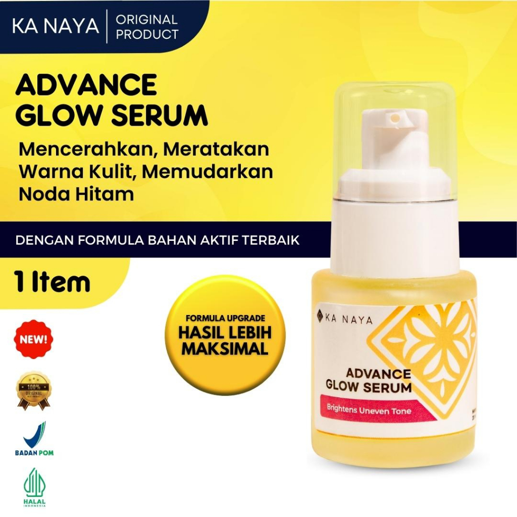 Ka Naya Advance Glow Serum Pencerah Wajah / Flek Hitam Membandel / Serum Untuk Jerawat / Flek Hitam 