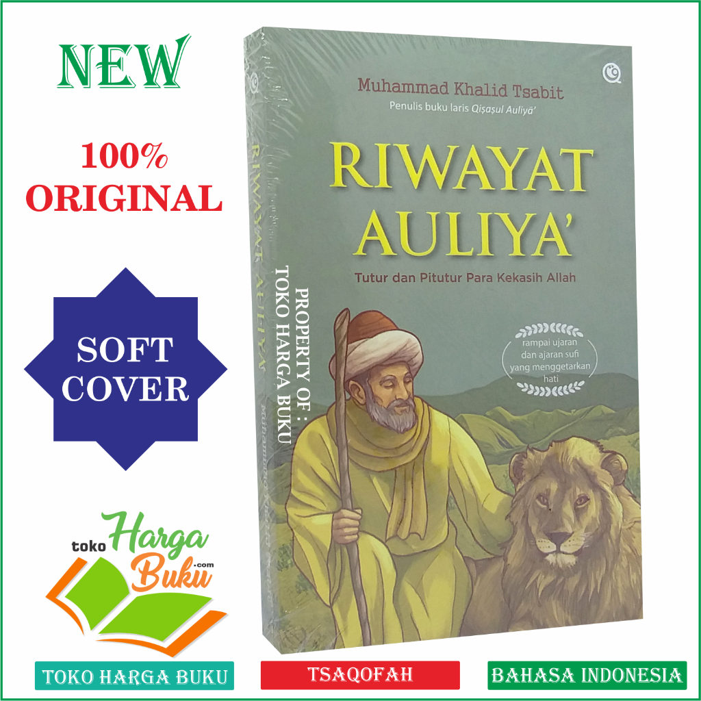 Foto Riwayat Auliya Tutur dan Pitutur Para Kekasih Allah Rampai Ujaran dan Ajaran Sufi yang Menggetarkan Hati Karya Muhammad Khalid Tsabit Penulis Buku Laris Qisasul Auliya' Penerbit Qa