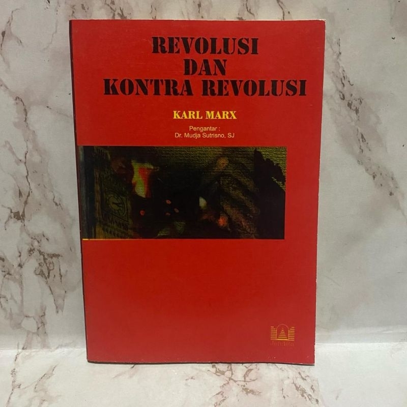 REVOLUSI DAN KONTRA REVOLUSI - Karl Marx