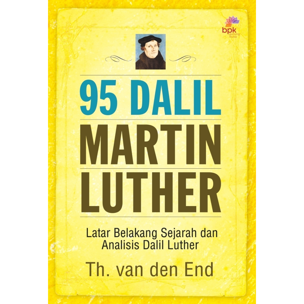95 DALIL MARTIN LUTHER. VAN DEN END