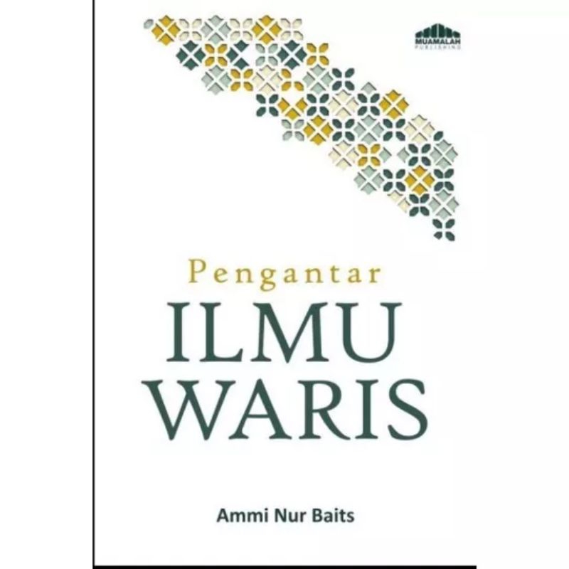 

Pengantar Ilmu Waris Ammi Nur Baits
