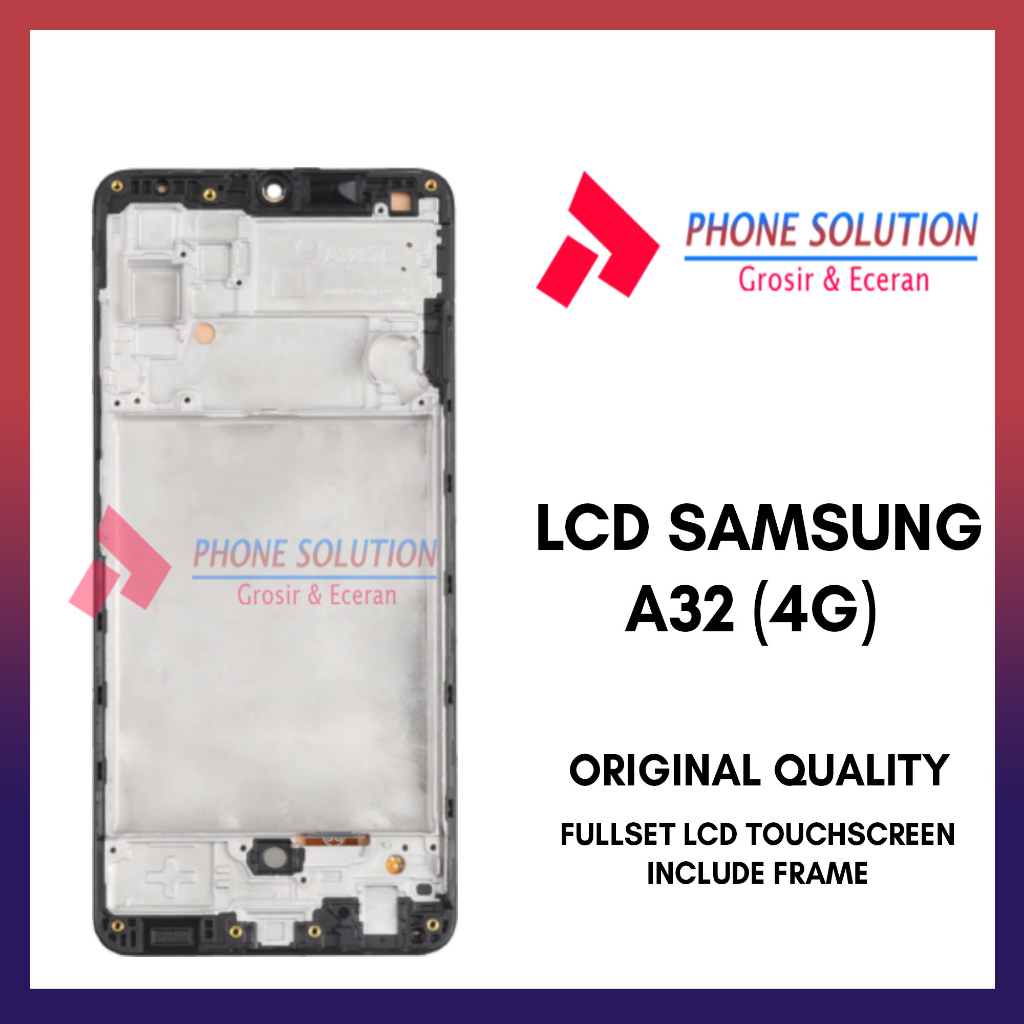 LCD Samsung A32 (4G) Include Frame Fullset Touchscreen // Supplier LCD Garansi 1 Bulan