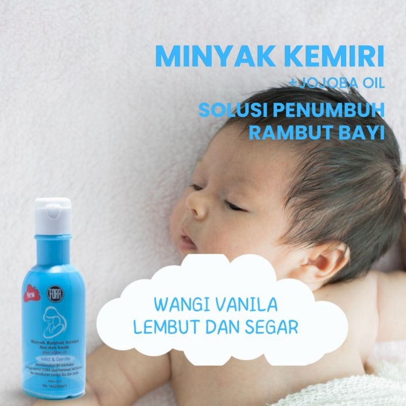 FORA Minyak Kemiri penumbuh rambut bayi dan ibu / FORA penyubur rambut bayi jojoba oil