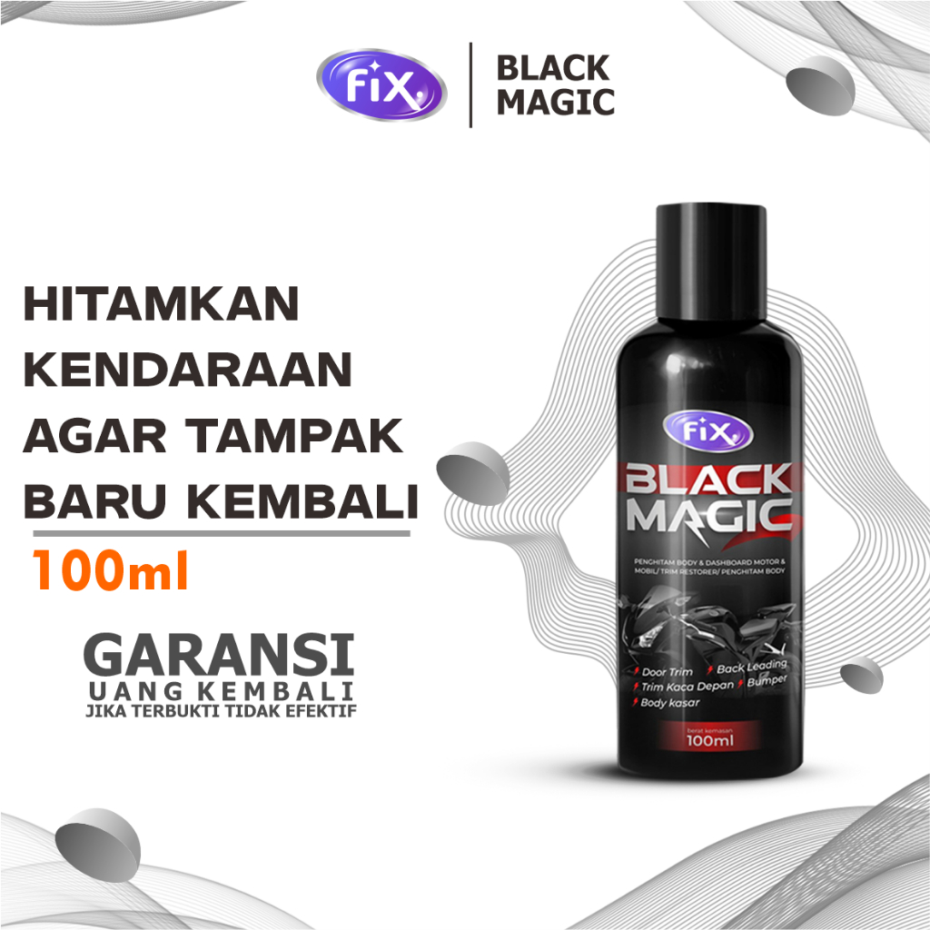 FIX - Penghitam Body Motor / Dasboard Mobil Permanen Black Magic