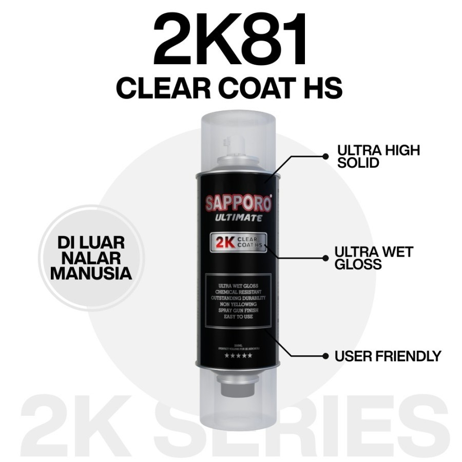 SAPPORO ULTIMATE **** 2K81 HS CLEAR 2 K COAT GLOSS KILAT Cat Semprot Kilat Basah Pylox Pilox