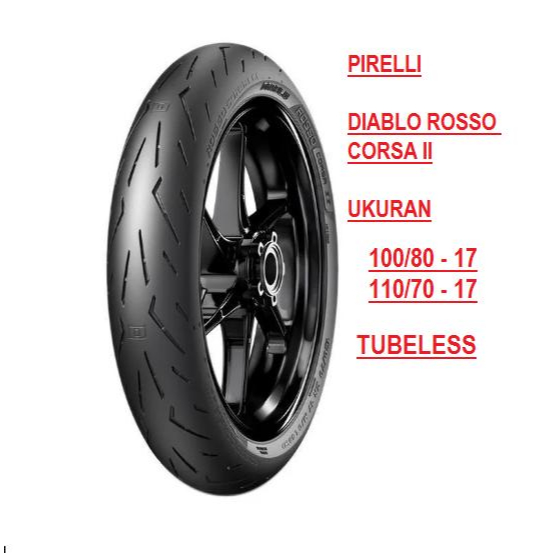 Ban Luar Motor PIRELLI 100/80 - 110/70 - ring 17 DIABLO ROSSO CORSA II  series TUBELESS SOFT COMPOUN