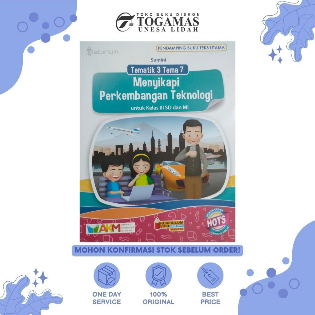 PBTU:HOTS: TEMATIK SD/MI III JL3 TEMA 7 RB R1 K2013 ED. REVISI TERBARU (MENYIKAPI PERKEMBANGAN TEKNOLOGI) GRATIS STICKER NAMA