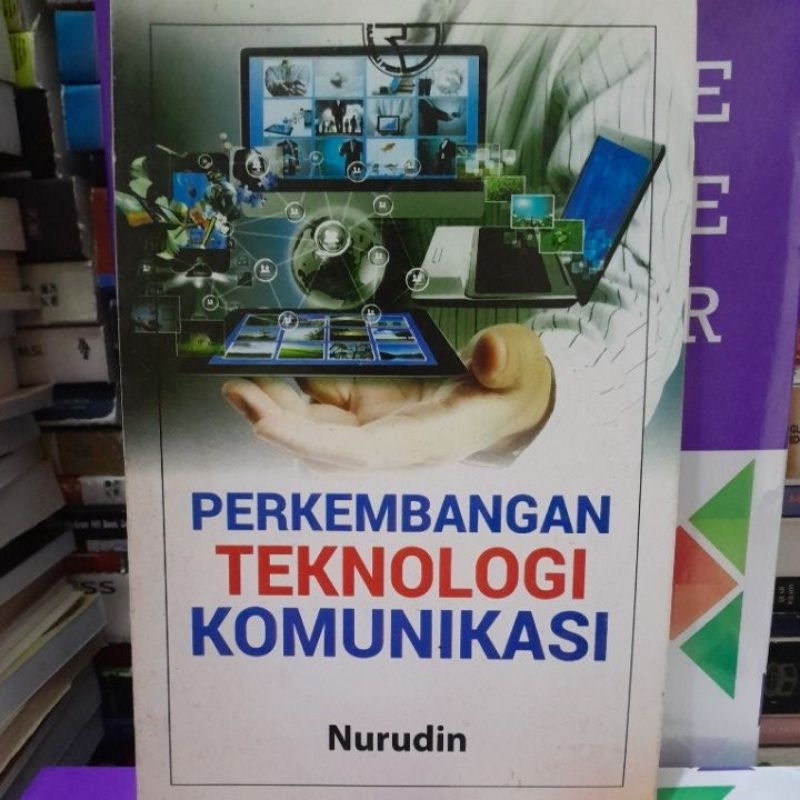 

perkembangan teknologi komunikasi nurudin