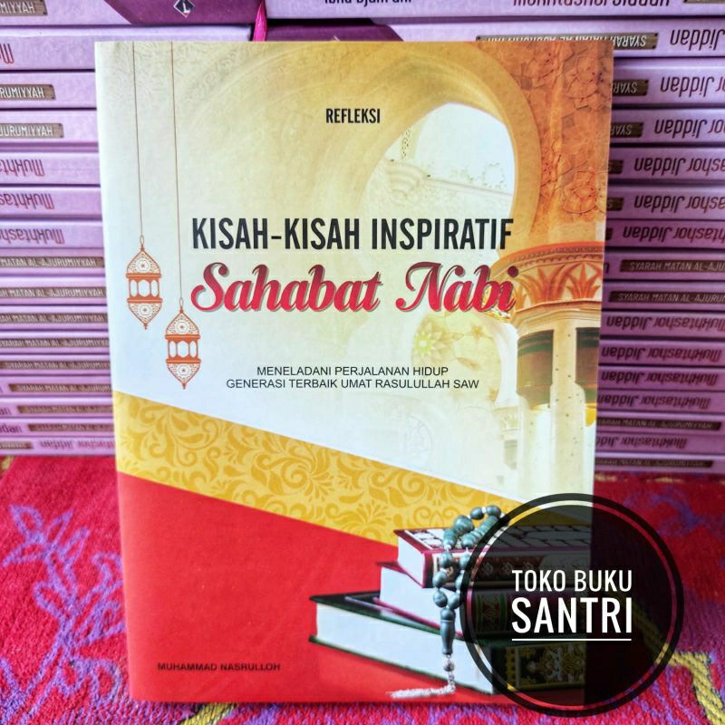 kisah-Kisah Inspiratif Sahabat Nabi