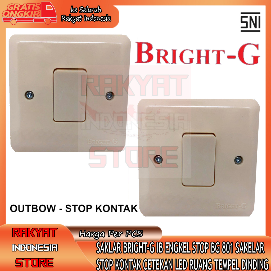 SWITCH SOCKET SAKLAR BRIGHT-G IB STOP BG 801 PERSEGI SAKELAR TUNGGAL OUTBOW SOCKET TEMPEL DINDING CE