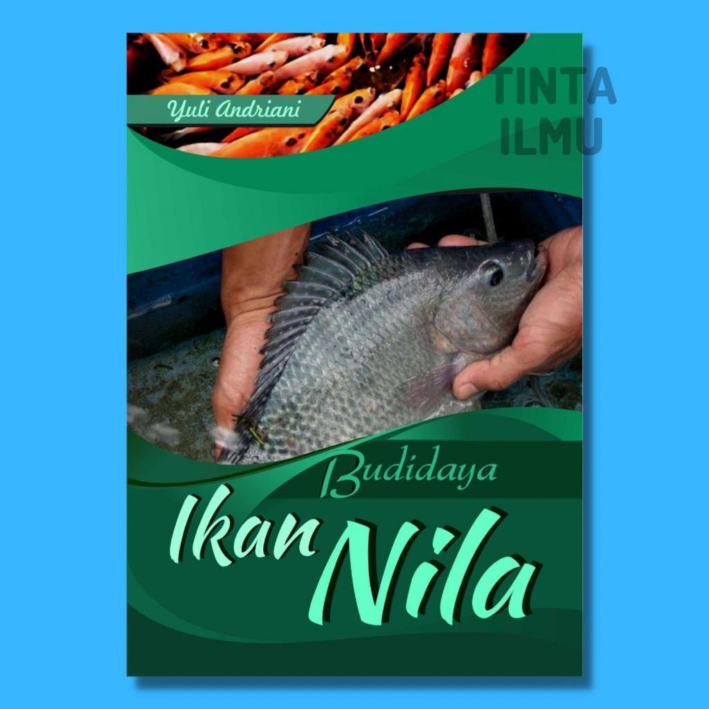 Buku Budidaya Ikan Nila Pengarang Yuli Andriani Ikan Lele Ikan Gurame Ikan Mujair Bioflok