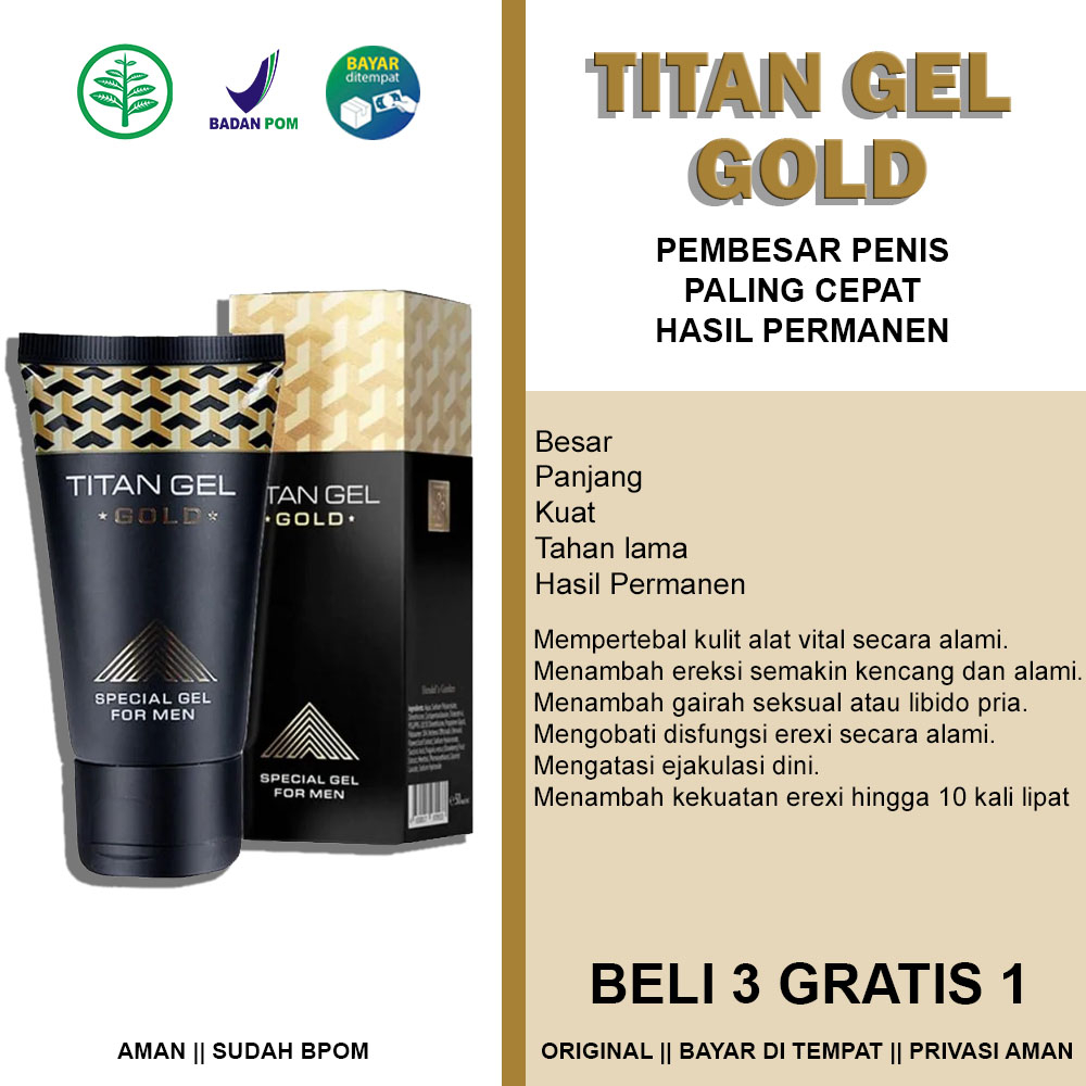SALE..!! NEW TITAN GEL ASLI ORIGINAL BPOM PEMBESAR PENIS PRIA PERMANEN TITAN OBAT KUAT JELL GOLD ORI