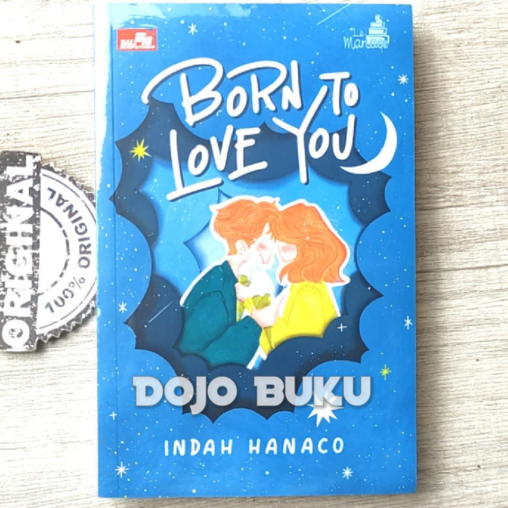 Buku Le Mariage: Born to Love You by Indah Hanaco