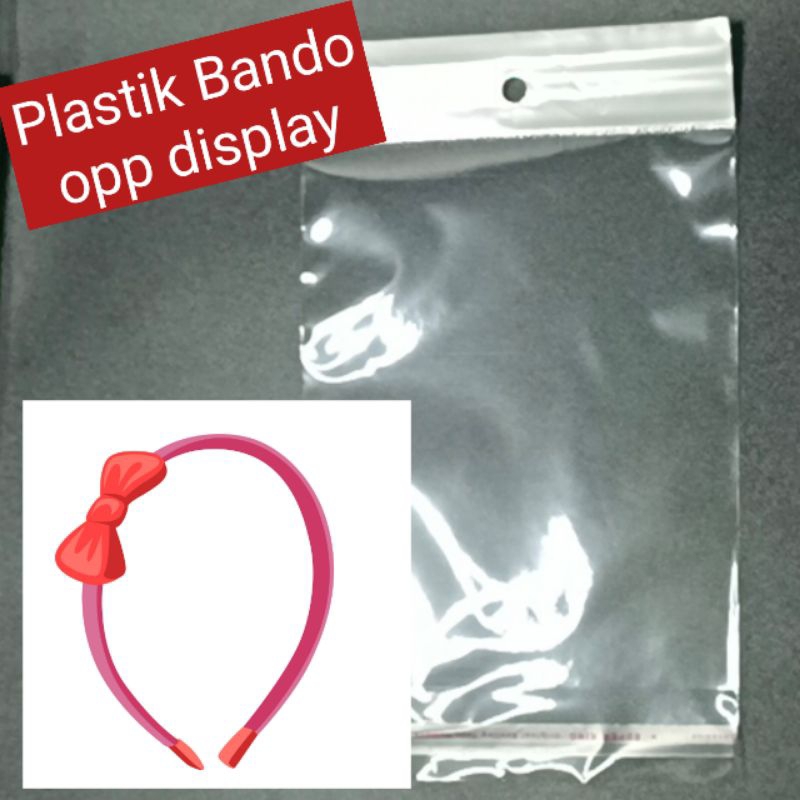 

Plastik Bando Dewasa Opp Display 13x16