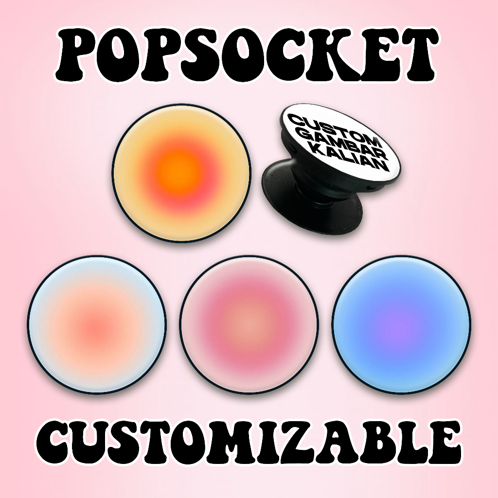 POP SOCKET CUSTOM BEBAS GAMBAR ANTI AIR POPSOCKET HOLDER TEMA AESTHETIC GRADIENT Y2K