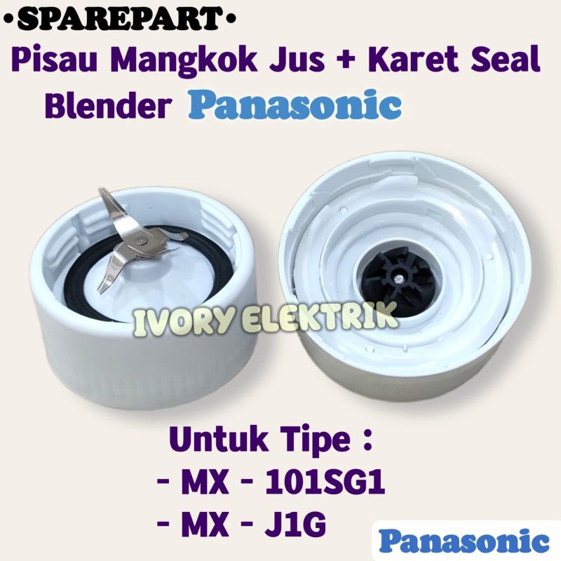 PISAU JUS BLENDER PANASONIC + KARET SEAL UNTUK BLENDER PANASONIC TIPE MX-101SG1 MX-J1G