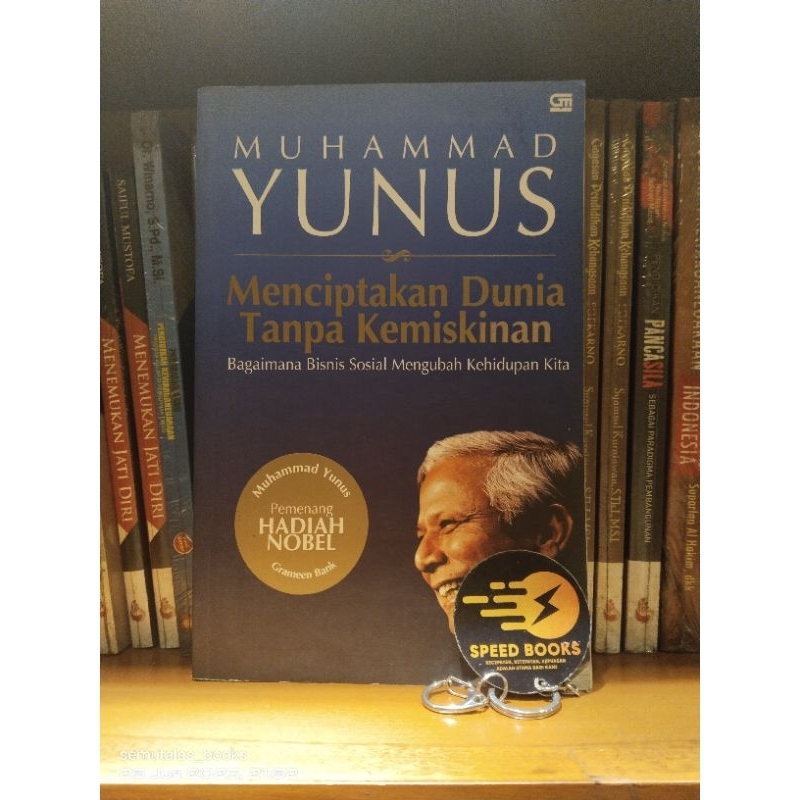 MUHAMMAD YUNUS - Menciptakan Dunia Tanpa Kemiskinan