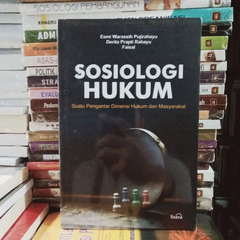 

Sosiologi Hukum -- Esmi Warassih Pujirahayu