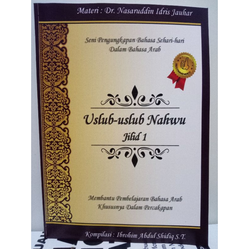 Seni pengungkapan bahasa sehari-hari dalam bahasa arab uslub-uslub nahwu jilid 1