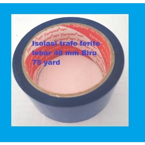 

Isolasi trafo ferite lebar 48 mm Biru 75 yard Nivic00 Diminati Banget