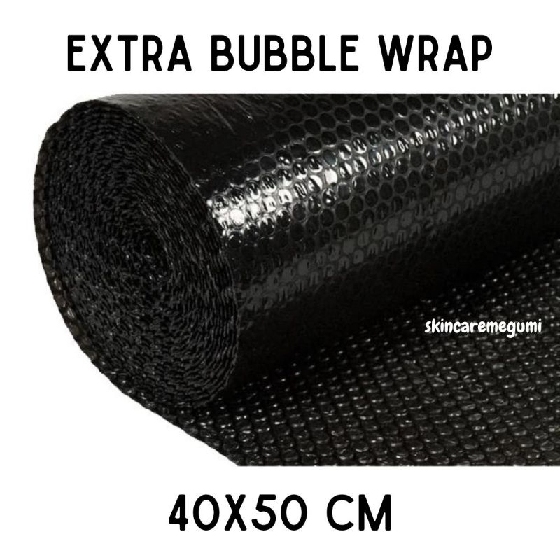 

EXTRA BUBBLE WRAP