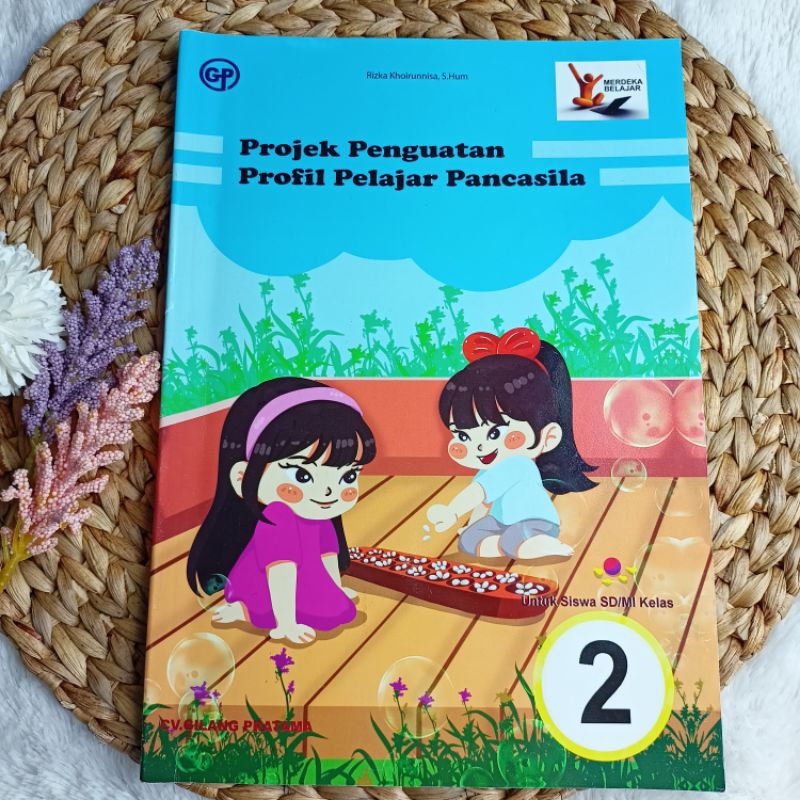 Buku P5 Kelas 2 SD Kurikulum Merdeka,projek penguatan profil pelajar Pancasila