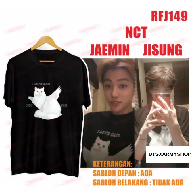 (RFJ149) BAJU KAOS NCT DREAM NCT127 JAEMIN JISUNG I LOVE CATS NOT YOU