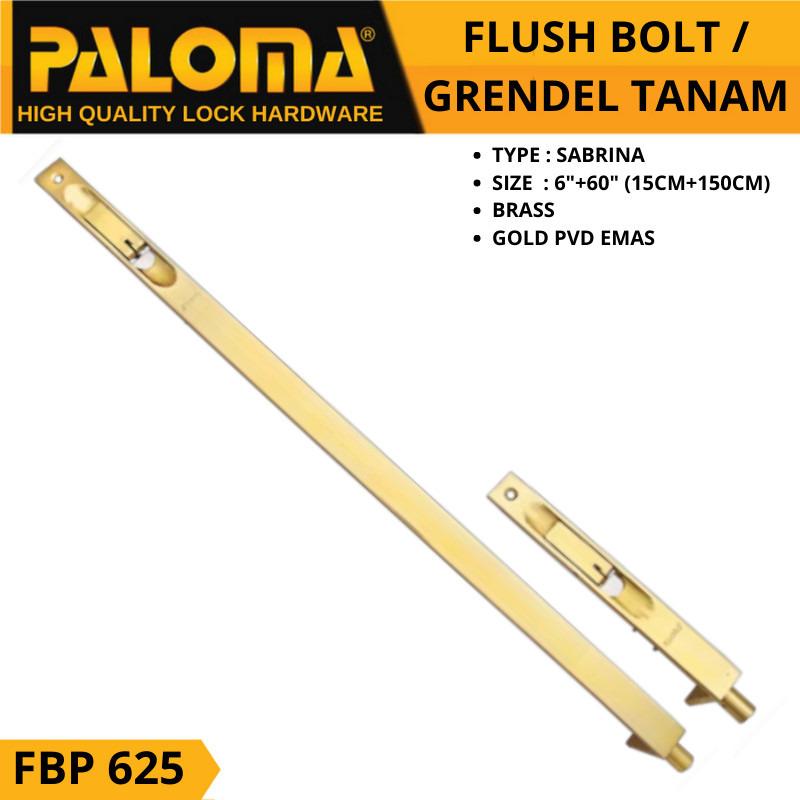FBP 625 PALOMA FLUSH BOLT GRENDEL TANAM SELOT KUNCI PINTU BRASS PB GOLD 6" + 60"