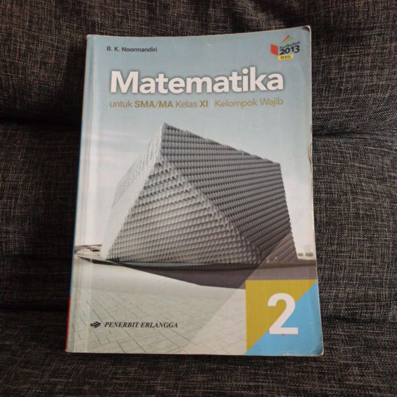 

Buku Matematika untuk SMA Kelas 11 XI Kelompok Wajib (Penerbit Erlangga) Second Bekas