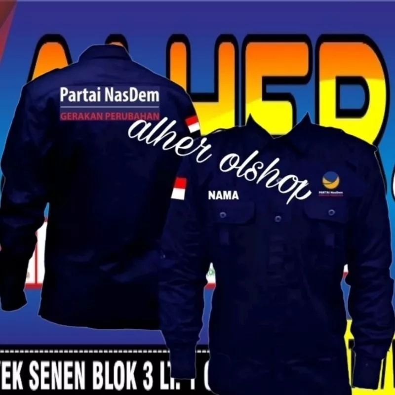 kemeja partai Nasdem baju partai Nasdem seragam partai Nasdem Pdh partai Nasdem kemeja kerja Partai 