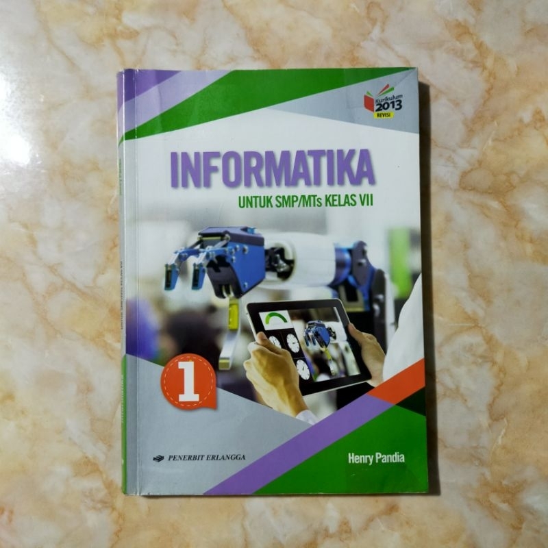 

INFORMATIKA Untuk SMP/MTs Kelas VII (Kelas 7) Kurikulum 2013 Edisi Revisi