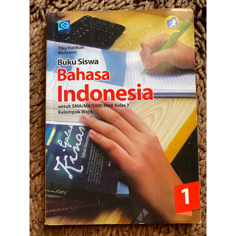 

Buku Bahasa Indonesia SMA X | Kelas 10 Kelas 1 SMA | Kurikulum 2013 Edisi Revisi | Penerbit Grafindo Media Pratama | Tika Hatikah | Mulyanis