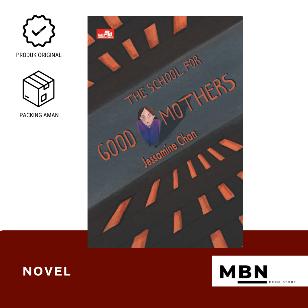 THE SCHOOL FOR GOOD MOTHERS - JESSAMINE CHAN