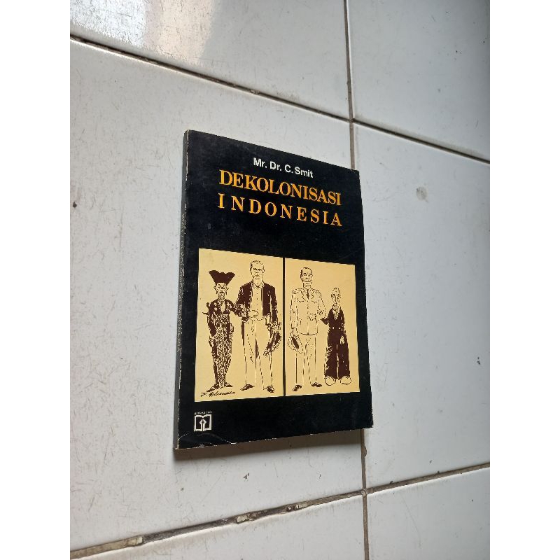 Dekolonisasi indonesia - C.Smit